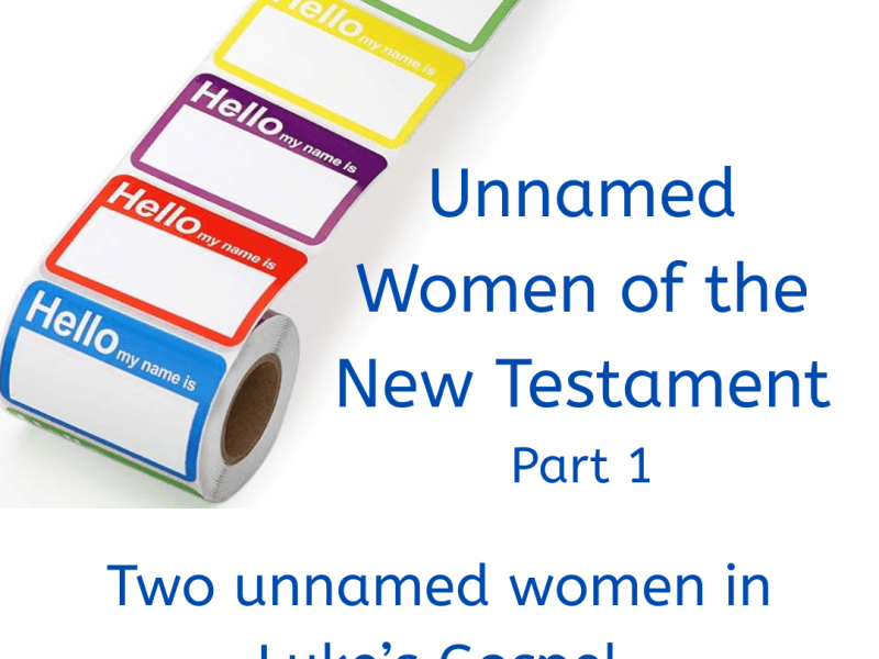 Unnamed women in the New Testament – part&nbsp;1